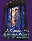 A curious and peculiar people : a history of the Metropolitan Community Church of Portland, Oregon and the sexual minority communities of the Pacific Northwest /