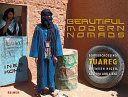 Beautiful modern nomads : bordercrossing Tuareg between Niger, Algeria and Libya /