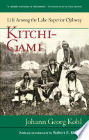 Kitchi-Gami : life among the Lake Superior Ojibway /