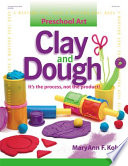 Clay and dough : it's the process, not the product! /