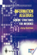Information algebras : generic structures for inference /