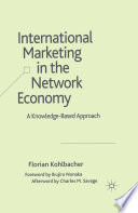 International Marketing in the Network Economy : A Knowledge-Based Approach /