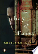 The bay of foxes : a novel /