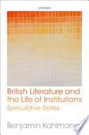 British literature and the life of institutions : speculative states /