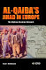 Al-Qaida's jihad in Europe : the Afghan-Bosnian network /