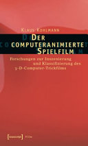 Der computeranimierte Spielfilm.