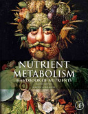 Nutrient metabolism : structures, functions, and genes /