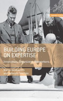 Building Europe on expertise : innovators, organizers, networkers /