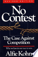 No contest : the case against competition /