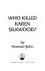 Who killed Karen Silkwood? /