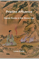 Pristine affluence : Daoist roots in the Stone Age /