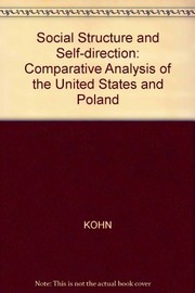Social structure and self-direction : a comparative analysis of the United States and Poland /