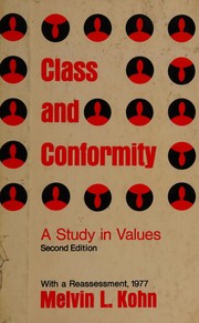 Class and conformity : a study in values, with a reassessment, 1977 /