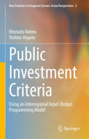 Public Investment Criteria : Using an Interregional Input-Output Programming Model /