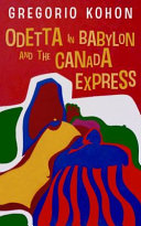 Odetta in Babylon and the Canada express /
