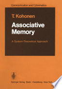 Associative Memory : A System-Theoretical Approach /