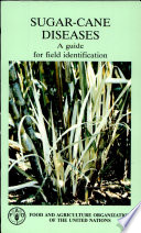 Sugar-cane diseases : a guide for field identification /