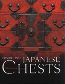 Traditional Japanese chests : a definitive guide /