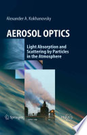 Aerosol optics : light absorption and scattering by particles in the atmosphere /