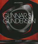 Gunnar S. Gundersen : Norwegian post-war modernist = En banebrytende etterkrigsmodernist /