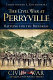 The Civil War at Perryville : battling for the Bluegrass /