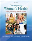 Contemporary women's health : issues for today and the future /
