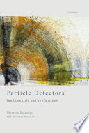 Particle detectors : fundamentals and applications /