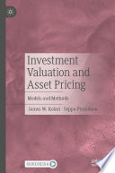 Investment Valuation and Asset Pricing : Models and Methods /