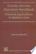 Dietetic service operation handbook : practical applications in geriatric care /