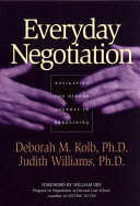 Everyday negotiation : navigating the hidden agendas in bargaining /