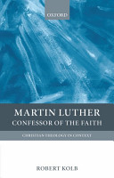 Martin Luther : confessor of the faith /
