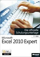 Microsoft Excel 2010 (Expert) : die offizielle Schulungsunterlage /