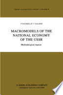 Macromodels of the National Economy of the USSR : Methodological Aspects /