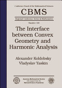 The interface between convex geometry and harmonic analysis /