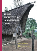 Tribal architecture in Northeast India /