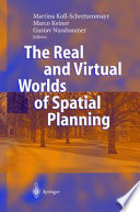 The Real and Virtual Worlds of Spatial Planning /