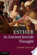 Esther in ancient Jewish thought /