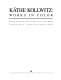 Käthe Kollwitz : works in color /