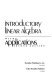 Introductory linear algebra, with applications /