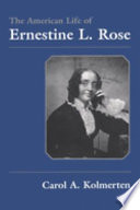 The American life of Ernestine L. Rose /