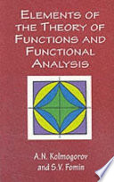 Elements of the theory of functions and functional analysis /