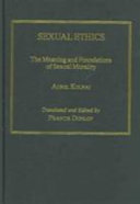 Sexual ethics : the meaning and foundations of sexual morality /