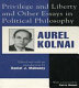 Privilege and liberty and other essays in political philosophy /