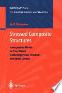 Stressed composite structures : homogenized models for thin-walled nonhomogeneous structures with initial stresses /