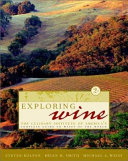 Exploring wine : the Culinary Institute of America's complete guide to wines of the world /