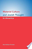 Material culture and Jewish thought in America /