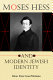 Moses Hess and modern Jewish identity /