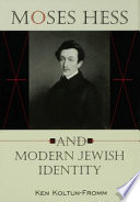 Moses Hess and modern Jewish identity /