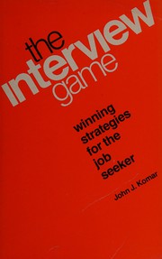 The interview game : winning strategies for the job seeker /
