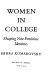 Women in college : shaping new feminine identities /